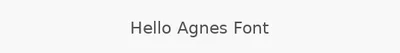 Hello Agnes Font