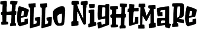 Hello Nightmare Font