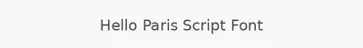 Hello Paris Script Font