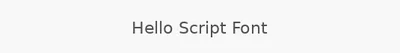 Hello Script Font