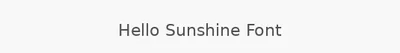 Hello Sunshine Font