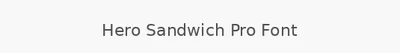 Hero Sandwich Pro Font