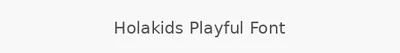 Holakids Playful Font