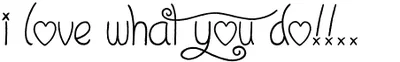 I Love What You Do Font