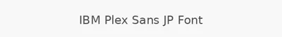 IBM Plex Sans JP Font