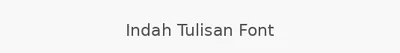 Indah Tulisan Font