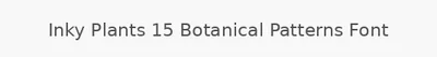 Inky Plants 15 Botanical Patterns Font