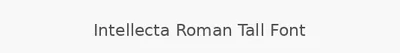 Intellecta Roman Tall Font