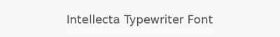 Intellecta Typewriter Font