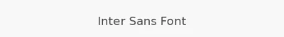Inter Sans Font