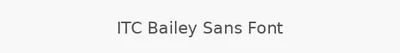 ITC Bailey Sans Font