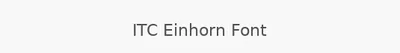 ITC Einhorn Font