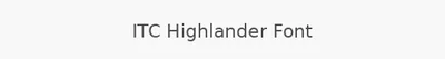 ITC Highlander Font