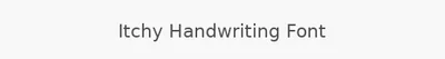 Itchy Handwriting Font
