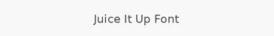 Juice It Up Font