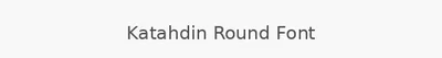 Katahdin Round Font
