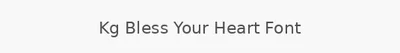 Kg Bless Your Heart Font