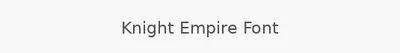 Knight Empire Font