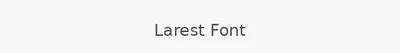 Larest Font
