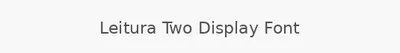Leitura Two Display Font