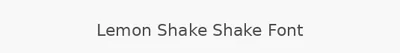 Lemon Shake Shake Font