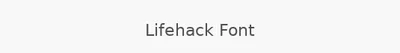 Lifehack Font