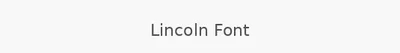 Lincoln Font