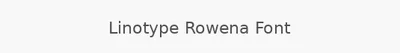 Linotype Rowena Font