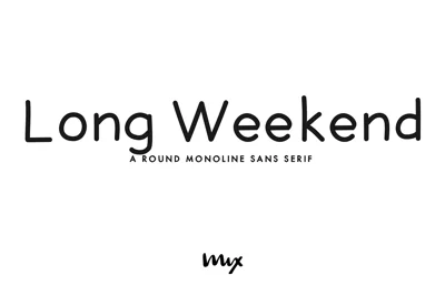 Long Weekend — A Round Monoline Sans Font