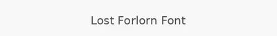 Lost Forlorn Font