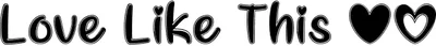 Love Like This Font