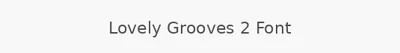 Lovely Grooves 2 Font