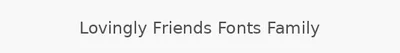 Lovingly Friends Fonts Family