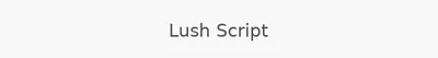 Lush Script