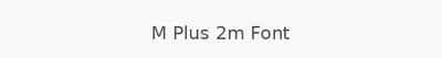 M Plus 2m Font