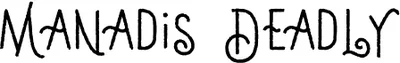 Manadis Deadly Font