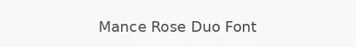 Mance Rose Duo Font