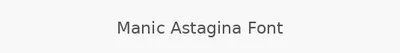Manic Astagina Font