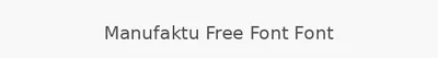 Manufaktu Free Font Font