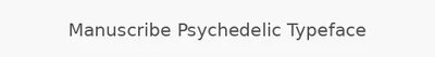 Manuscribe Psychedelic Typeface