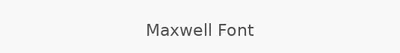 Maxwell Font