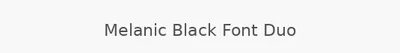 Melanic Black Font Duo