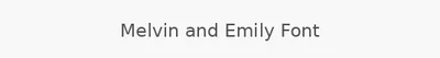 Melvin and Emily Font