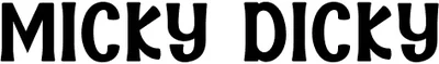 Micky Dicky Font