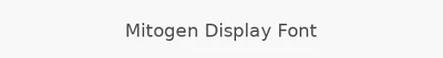 Mitogen Display Font
