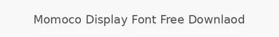 Momoco Display Font Free Downlaod