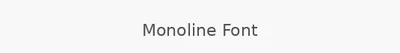 Monoline Font