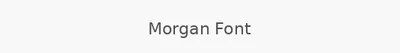Morgan Font