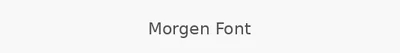 Morgen Font