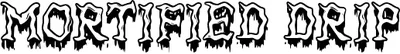 Mortified Drip Font